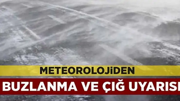 Meteorolojiden buzlanma ve çığ uyarısı