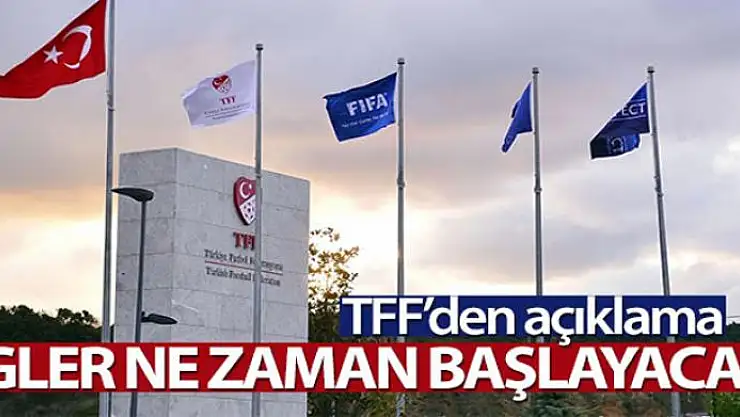 TFF'den açıklama: 'Ligler en erken haziran ayında oynanabilecek'