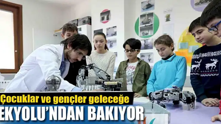 Çocuklar ve gençler geleceğe İpekyolu'ndan bakıyor