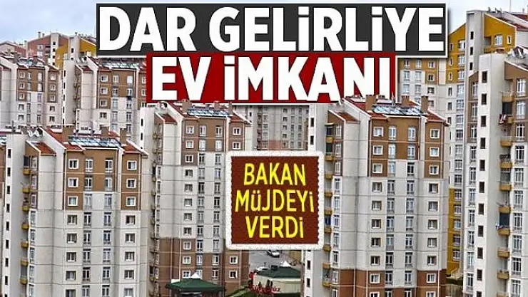 Dar gelirliye ev imkanı  