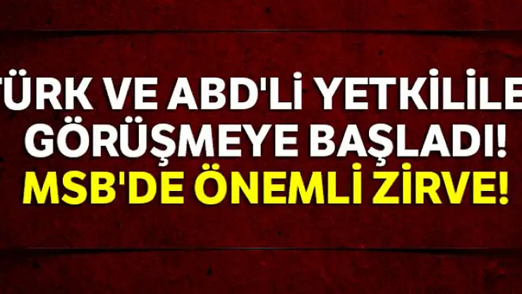 Türkiye ve ABD arasında önemli görüşme