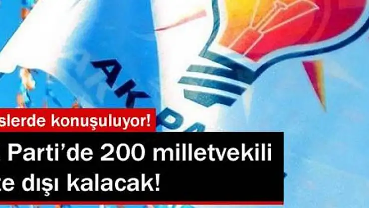  AK Parti milletvekili adayları listesinde Erdoğan, 200 vekili liste dışında bıraktı