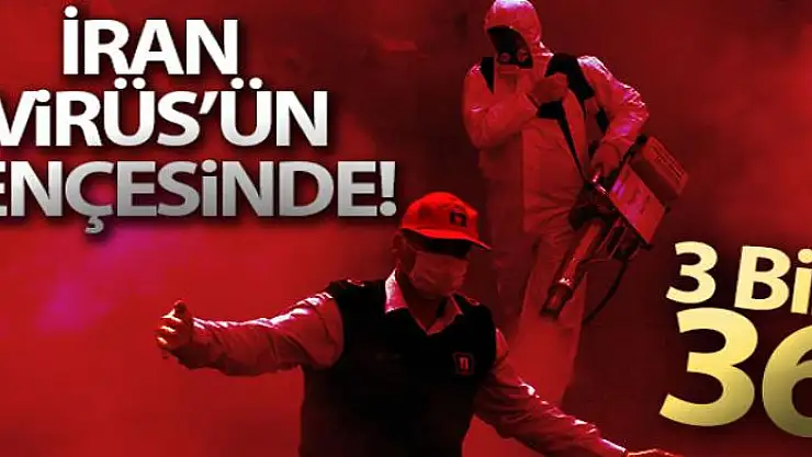 İran'da korona virüsünden ölenlerin sayısı 3 bin 36'ya yükseldi