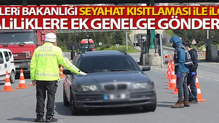 İçişleri'nden seyahat kısıtlamasına ilişkin istisnalara dair genelge