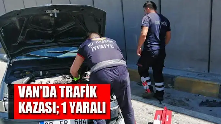 Van'da trafik kazası 1 yaralı