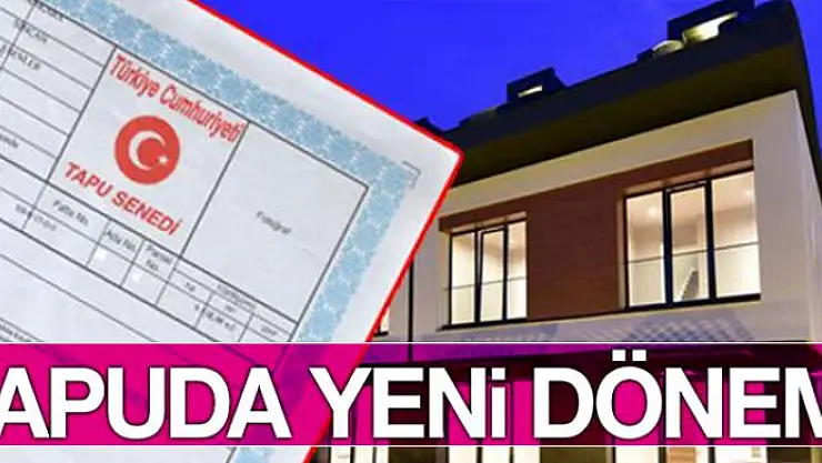 Tapuda yeni dönem