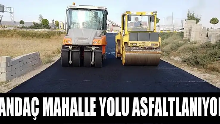 ANDAÇ MAHALLE YOLU ASFALTLANIYOR