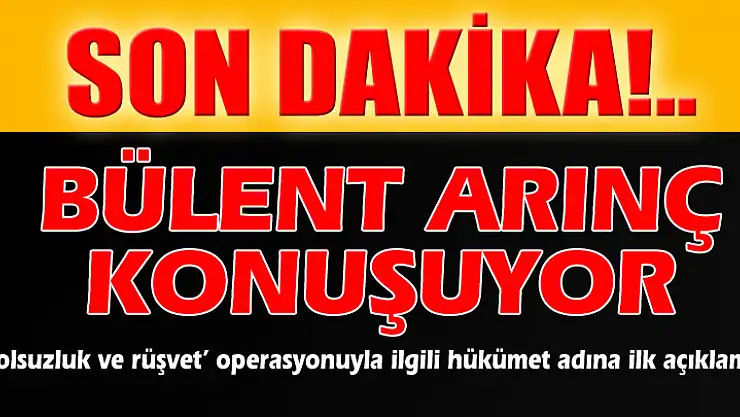 Bülent Arınç'tan operasyon açıklaması