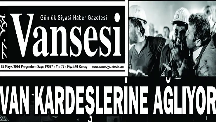 VAN KARDEŞLERİNE AĞLIYOR