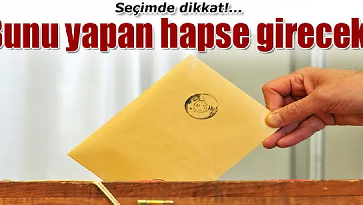 Seçim sahtekârı hapse girecek