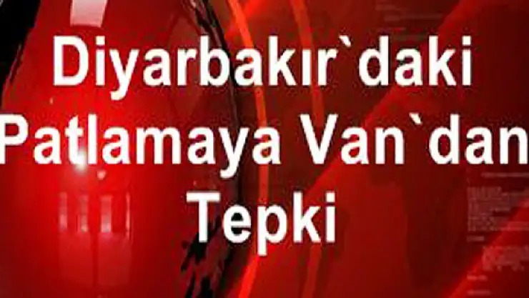 Patlamaya Van'dan Tepki 