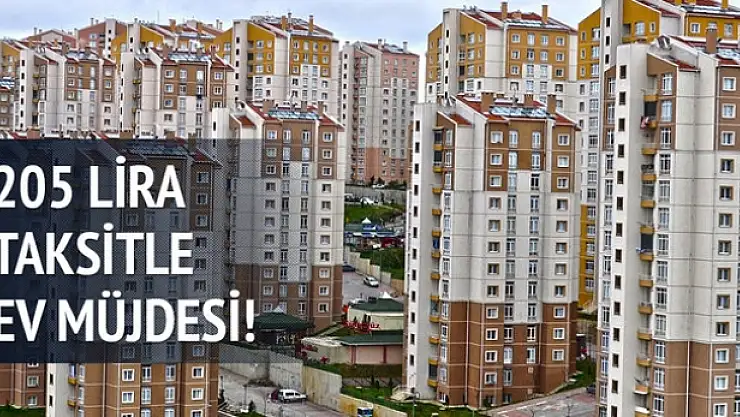 TOKİ'den 205 lira taksitle ev