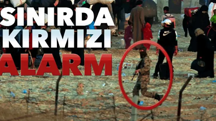 Suriye sınırında kırmızı alarm