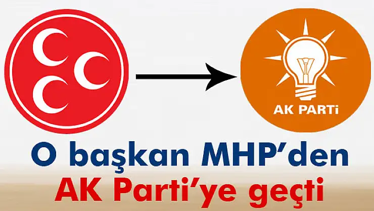 Belediye başkanı MHPden istifa edip AK Partiye geçti