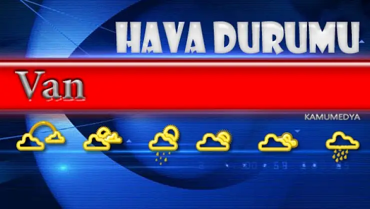 Van'da  hafta sonu hava durumu nasıl olacak?