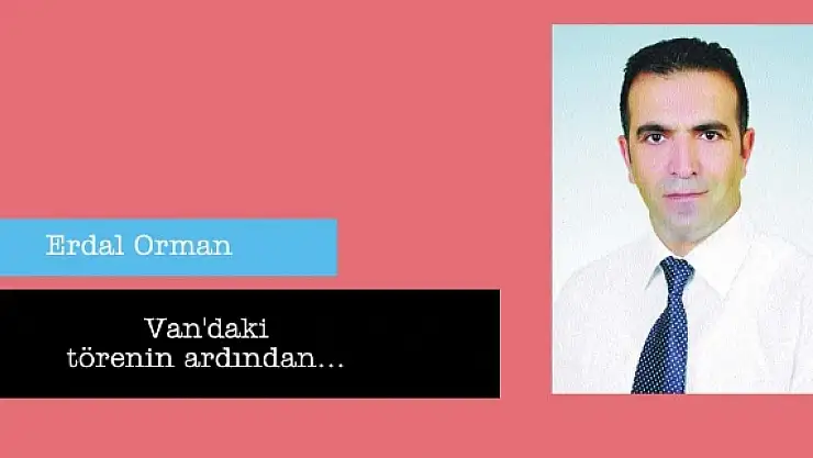 Van'daki törenin ardından