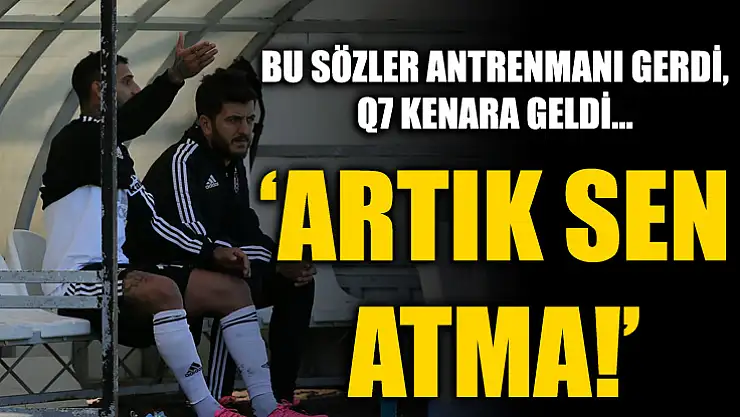 Antrenmanda Quaresma gerginliği