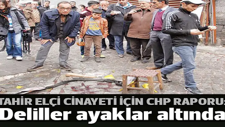 CHP raportörü: Elçi cinayetinin delilleri ayaklar altında