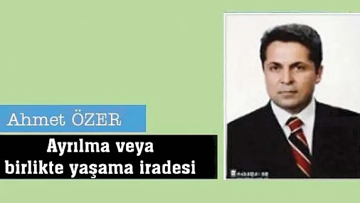 Ayrılma veya birlikte yaşama iradesi