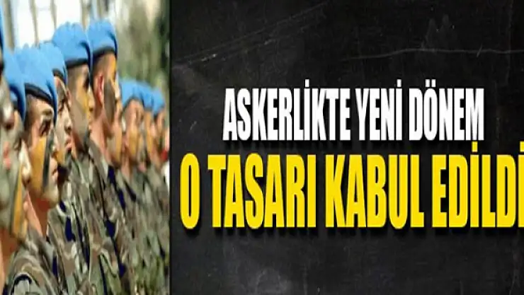 Askerlikte yeni dönem