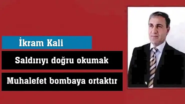 Saldırıyı doğru okumak