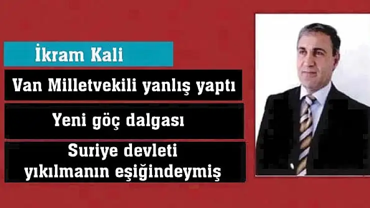 Van Milletvekili yanlış yaptı