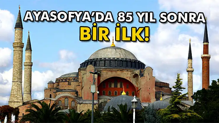 Ayasofyanın duvarlarında ezan sesi yankılandı