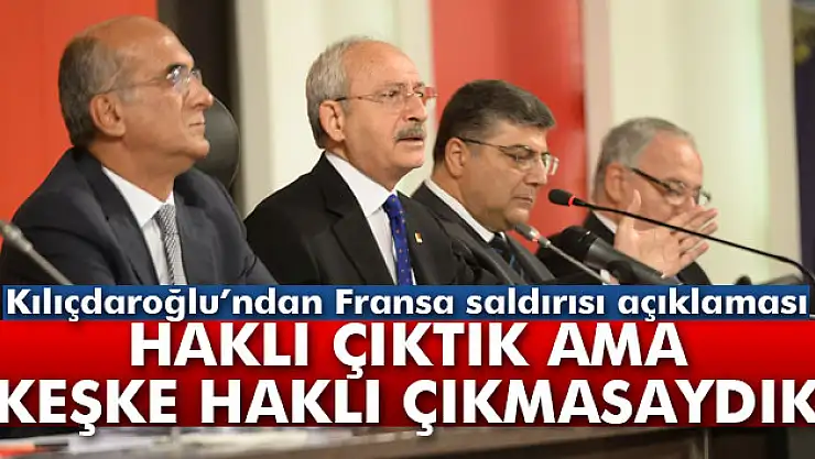 Kılıçdaroğlundan Fransa saldırısı açıklaması
