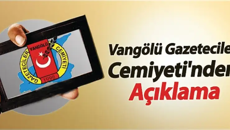 Vangölü Gazeteciler Cemiyetinden darbe girişimine kınama