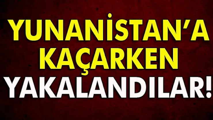 Hava Harp Okulu Dekanı Yunanistan'a kaçarken yakalandı