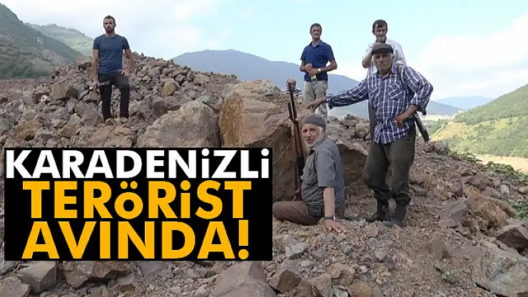 Karadenizli terörist avında