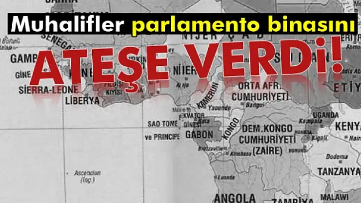 Gabonda muhalifler parlamento binasını ateşe verdi
