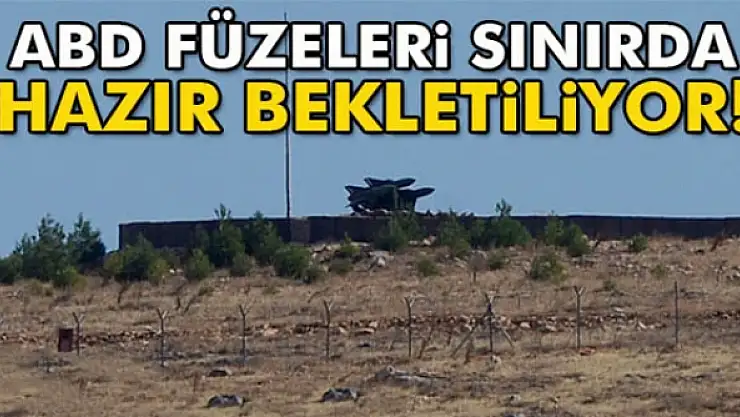 ABD füzeleri de sınırda