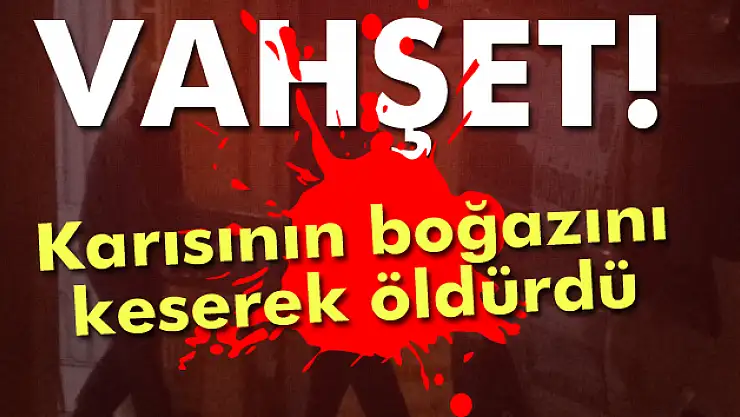 Malatyada kadın cinayeti