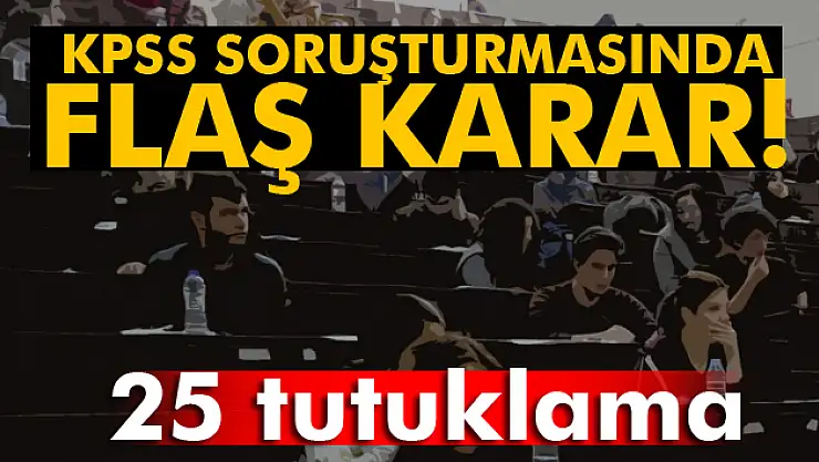 2010 KPSS soruşturmasında 25 tutuklama