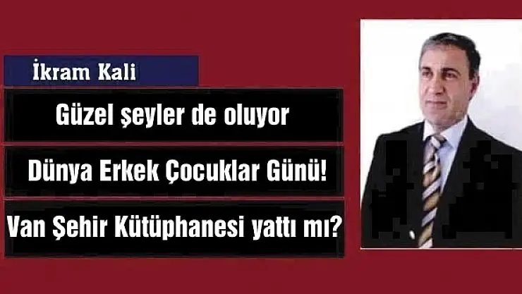 Güzel şeyler de oluyor