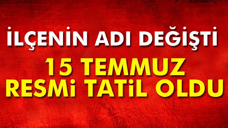 Kazan'ın adı değişti, 15 Temmuz resmi tatil oldu
