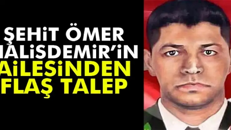 Ömer Halisdemirin ailesi valiliğe başvurdu