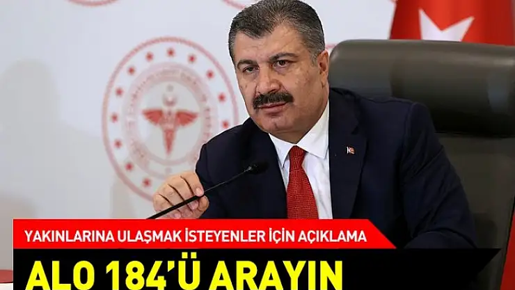Bakan Koca: Yaralılar için 184'ü arayın