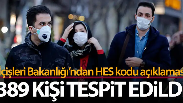 İçişleri Bakanlığı: '389 kişinin HES kodu olmadan seyahat ettiği tespit edildi'
