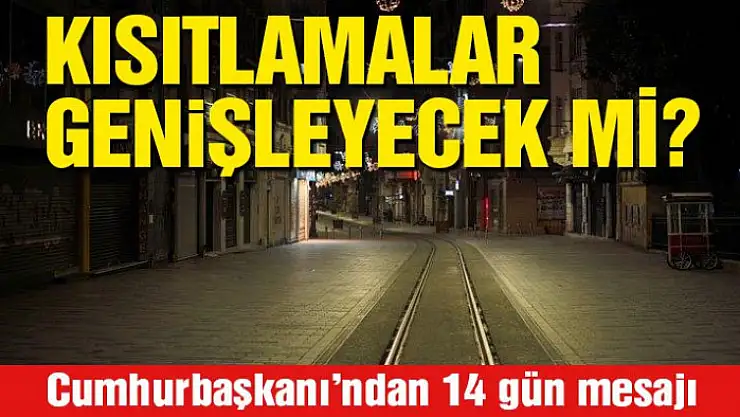14 günlük kısıtlama olacak mı?