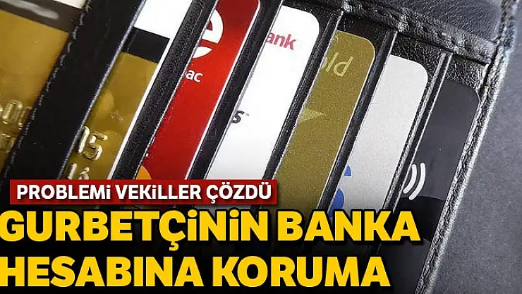 Gurbetçiye iyi haber: Türkiye'deki banka hesap bilgileri paylaşılmayacak