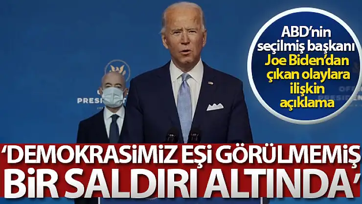 ABD'nin seçilmiş Başkanı Joe Biden: 'Demokrasimiz eşi görülmemiş bir saldırı altında'