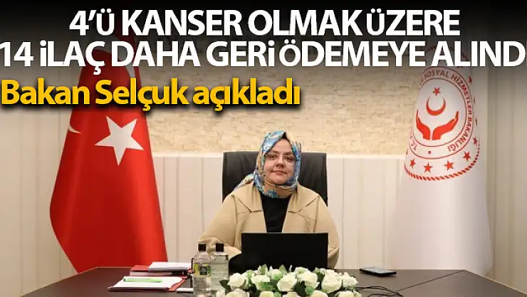 Bakan Selçuk, 4'ü kanser olmak üzere 14 ilacı daha geri ödeme listesine aldıklarını açıkladı
