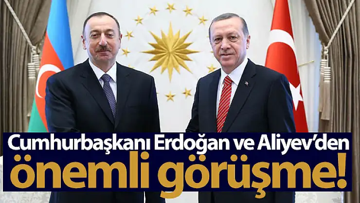 Cumhurbaşkanı Erdoğan, Azerbaycan Cumhurbaşkanı Aliyev ile görüştü