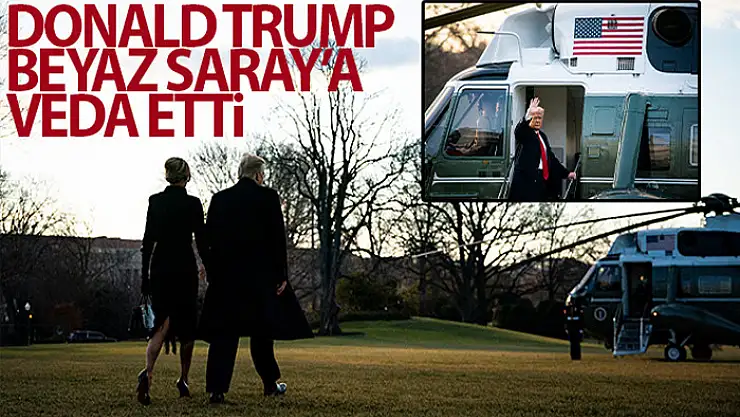 Trump, Beyaz Saray'a veda etti