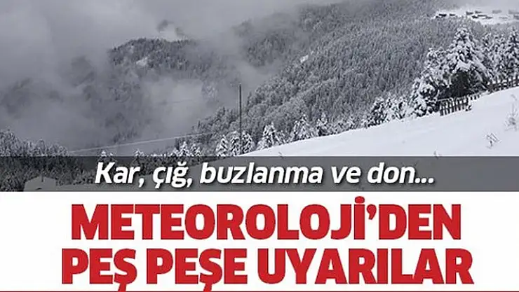 Meteorolojiden kuvvetli buzlanma, don ve çığ uyarısı