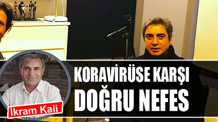Koronavirüse karşı doğru nefes