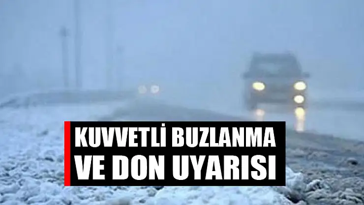 kuvvetli buzlanma ve don uyarısı