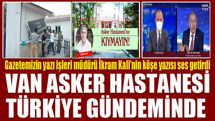 Van Asker Hastanesi Türkiye gündeminde